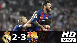 Real Madrid vs Barcelona 2 3 ● All Goals and Full Highlights ● English Commentary ● 23 04 2017 HD