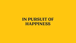 In Pursuit of Happiness