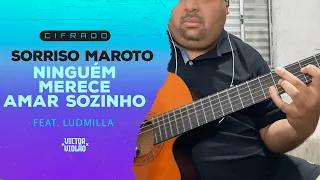 Sorriso Maroto - Ninguém Merece Amar Sozinho Feat. Ludmilla Victor Violão
