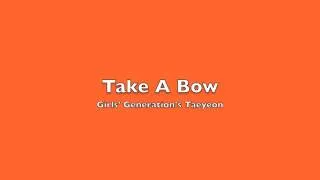 SNSD Taeyeon - Take A Bow [MP3/DL] + Studio Ver