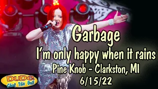 Garbage - I'm Only Happy When It Rains - Live @Pine Knob in Clarkston, MI - June 15, 2022