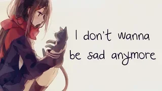 Nightcore - I Don't Wanna Be Sad Forever - (Lyrics)