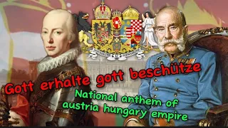 Gott erhalte gott beschütze|National anthem of austria hungary empire