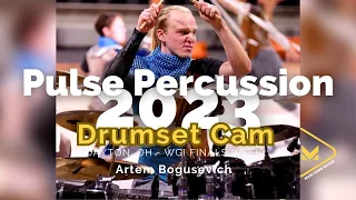 Pulse Percussion 2023 Drum Set Cam - Artem Bogusevich - WGI FINALS WEEK