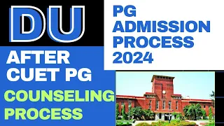 DU PG Admission Process 2024 After CUET PG | Delhi University pg Admission 2024