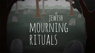 Jewish Mourning Rituals: An Overview