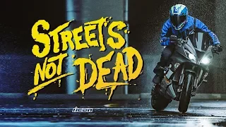 ICON - Street’s Not Dead