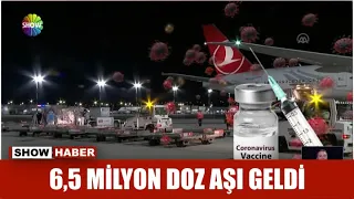 6,5 milyon doz aşı geldi