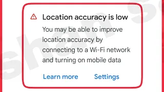 Google Map Fix Location accuracy is low You may be able to improve location accuracy by connecting