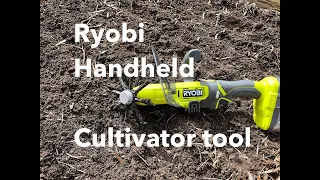 Tool Check - Ryobi 18v +ONE Handheld soil Cultivator / Tiller tool