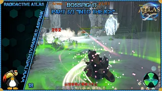 Into the Ice ! Yeti Boss ! "Bossfight" Part 3/3 ! Radioactive Atlas !