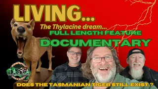 DOCO: 'LIVING...The Thylacine Dream'
