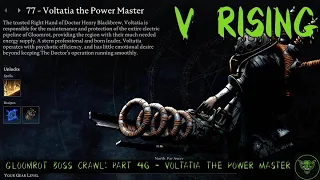 Unlimited Powah! Voltatia the Power Master - V Rising Gloomrot Boss Crawl