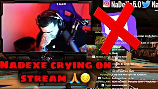 NADEXE CRYING ON HIS YOUTUBE STREAM 😔🙏🏽 #FREENADE