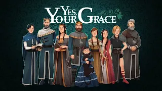 Yes, Your Grace(Да, Ваша Милость) серия 11:Осада Гревно и Суд над Безумцем(ФИНАЛ). Б/К