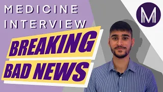 Medicine Interview Prep Episode #1 – Breaking Bad News MMI by Medic Mind