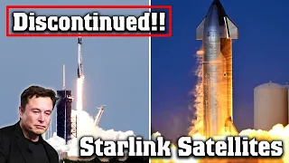 SpaceX Officially Discontinued Starlink Satellites! Elon Musk ERA