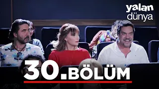 Yalan Dünya 30. Bölüm