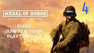 Medal of Honor: Above and Beyond | Blind (and New to VR) Playthrough | Episode 4