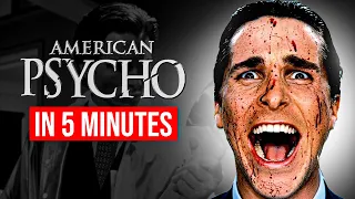 American Psycho In 5 Minutes