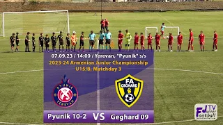 Pyunik 10-2 (8-0) Geghard 09 (07.09.23) 2023-24 AJC U15/B, Matchday 3