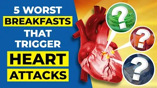 5 Worst Breakfasts that Trigger Heart Attacks