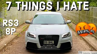 7 THINGS I HATE ABOUT MY AUDI RS3 8P! 🤬