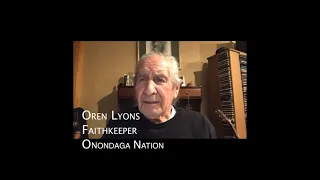 Oren Lyons, (91 yrs) Faithkeeper of the Turtle Clan of the Onondaga Nation, on Covid 19