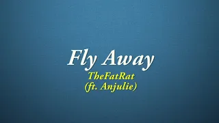 TheFatRat - Fly Away [Quality Lyrics] ft. Anjulie