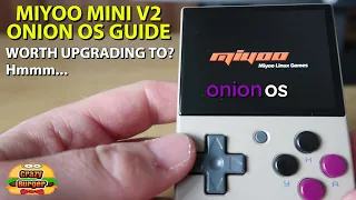Miyoo Mini V2 Onion OS - Is it REALLY worth upgrading to??