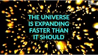 The universe is expanding faster than it should