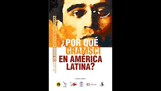 Coloquio Internacional ¿Por qué Gramsci en América Latina? Asociación Gramsci Chile (Parte II)