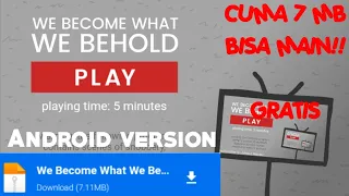 Download We Become What We Behold Android version by official radom gamerz | ORG