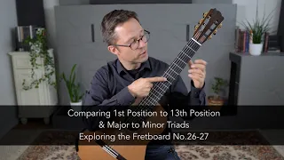 Exploring the Fretboard No.26-27: Comparing 1st to 13th Position and Triads on Guitar