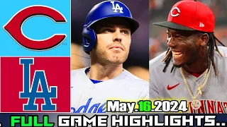 Los Angeles Dodgers vs Cincinnati Reds (05/16/24) GAME HIGHLIGHTS | MLB Season 2024