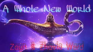 A Whole New World Lyrics || Zayn Malik & Zhavia Ward