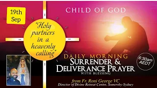 Morning Surrender & Deliverance Prayer  MAKING DECISIONS Meditation With God - 19th September 2021
