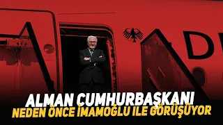 Alman Cumhurbaşkanı Neden Önce İmamoğlu ile Görüşüyor