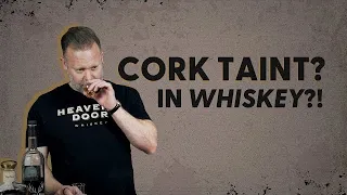 Cork Taint? In Whiskey?! - BRT 250