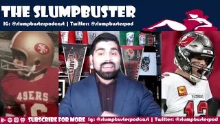 Tom Brady Should Be a 49er, I Was Wrong! | The Slumpbuster Podcast