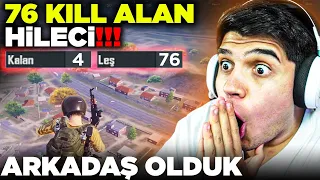 76 KİLL REKORU OLAN HİLECİYLE ARKADAŞ OLDUK!! 😮 BÖYLE HİLE GÖRMEDİNİZ!! | PUBG Mobile