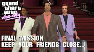 GTA: Vice City - Final Mission & Credits - Keep Your Friends Close...