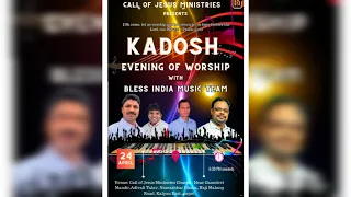 KADOSH Evening of Worship | Bless India Worship Team | Call of Jesus Ministries | 24 April 24