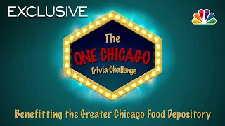 The One Chicago Food Bank Trivia Challenge - Chicago Fire