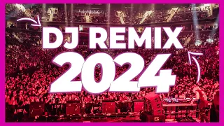 DJ REMIX SONGS 2024 - Mashups & Remixes of Popular Songs 2024 | DJ Remix Club Music Songs Mix 2023