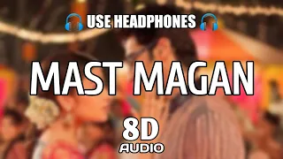 Mast Magan (8D Audio) - 2 States | Arijit Singh | Arjun Kapoor Alia Bhatt | Music Beast