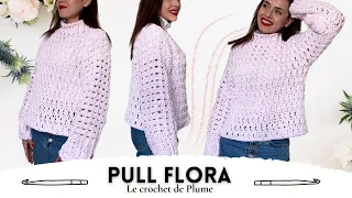 Comment faire un Pull au crochet ? 🧶 Facile Rapide Débutant 🧶 Modèle Flora DMC NATURA Toutes tailles