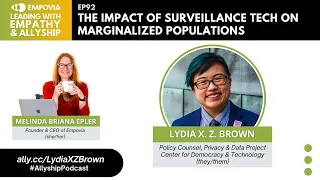 LEA EP92: The Impact Of Surveillance Tech On Marginalized Populations With Lydia X. Z. Brown