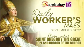 Sambuhay TV Mass | September 3, 2022 | St. Gregory the Great, pope and doctor of the Church (m)