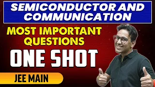 Semiconductor and Communication - Most Important Questions in 1 Shot | JEE Main & Advanced
